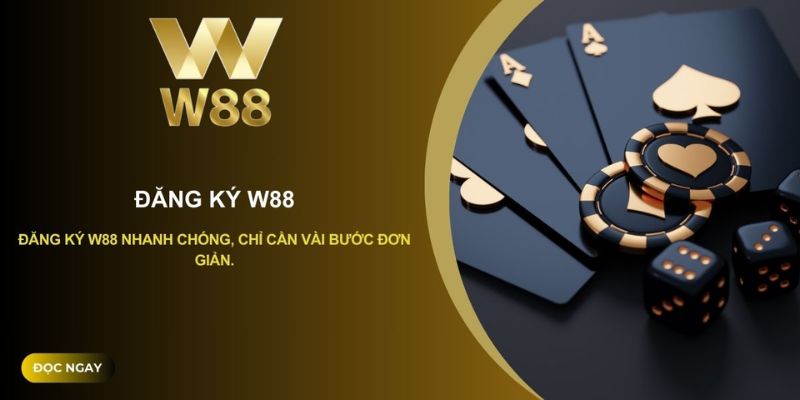 Đăng ký W88 không mất phí